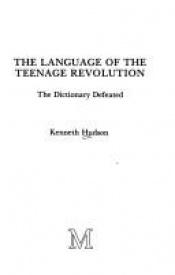 book cover of The Language of the Teenage Revolution by Kenneth Hudson