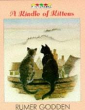 book cover of A Kindle of Kittens (Picturemacs) by ルーマー・ゴッデン