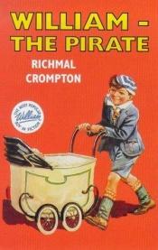 book cover of William - The Pirate by Richmal Crompton