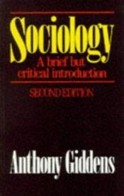 book cover of Sociologi: En kort men kritisk introduktion by Anthony Giddens