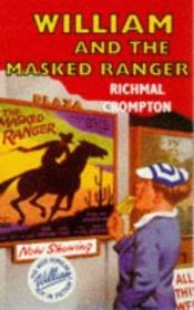 book cover of William and the masked ranger by Richmal Crompton