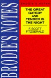 book cover of Brodie's Notes on F.Scott Fitzgerald's "Great Gatsby" and "Tender is the Night" (Brodies Notes) by Graham Handley