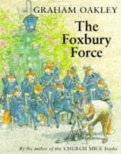 book cover of The Foxbury Force by Graham Oakley