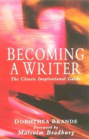 book cover of Becoming a writer by Dorothea Brande