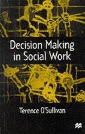 book cover of Decision-making in Social Work by Terence O'Sullivan