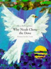 book cover of Why Noah Chose the Dove by Singer-I.B