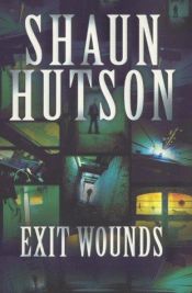 book cover of Exit Wounds by Shaun Hutson