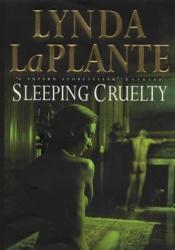 book cover of Sleeping cruelty by Lynda La Plante
