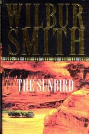 book cover of The Sunbird by Wilbur A. Smith