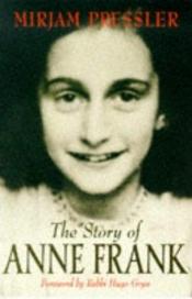 book cover of The Story of Anne Frank by Mirjam Pressler