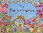 book cover of My Fairy Garden by Maggie Bateson
