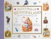 book cover of Alice's Pop-up Wonderland by Nick Denchfield