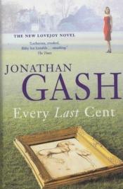 book cover of Every Last Cent (A Lovejoy novel) by Jonathan Gash