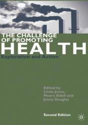book cover of Challenge of Promoting Health by Linda Jones