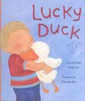 book cover of Lucky Duck by Jonathan Shipton
