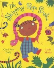 book cover of The Skipping-Rope Snake by Carol Ann Duffy