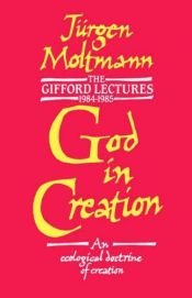 book cover of God in Creation by Jurgen Moltmann