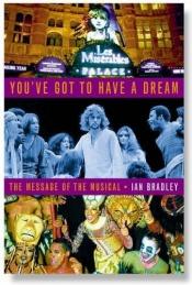 book cover of You've Got to Have a Dream by Ian Bradley