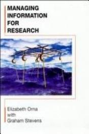 book cover of Managing Information for Research by Elizabeth Orna