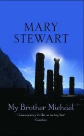 book cover of My Brother Michael by Mary Stewart