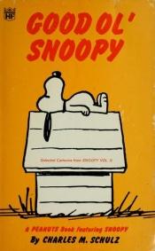 book cover of Good Ol' Snoopy : Everybody's Best Friend by Charles M. Schulz