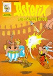 book cover of Asterix the Gladiator by R. Goscinny