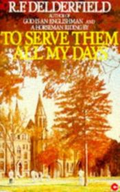book cover of Att tjäna dem i alla mina dagar by R. F. Delderfield
