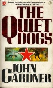 book cover of Quiet Dogs by John Gardner