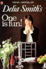 book cover of Delia Smith's One Is fun! by Delia Smith