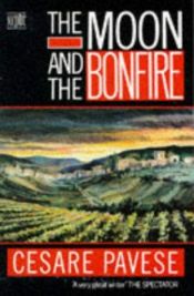 book cover of The Moon and the Bonfires by Τσέζαρε Παβέζε