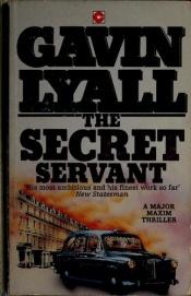 book cover of The Secret Servant by Gavin Lyall