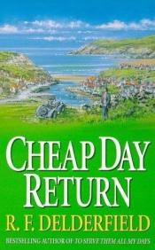 book cover of Cheap Day Return by R. F. Delderfield