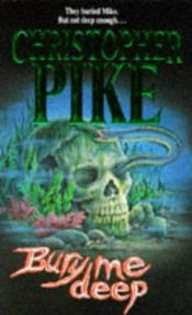 book cover of Bury Me Deep by Christopher Pike