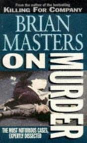 book cover of On Murder by Brian Masters
