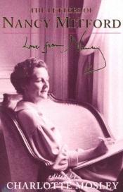 book cover of Love from Nancy: The Letters of Nancy Mitford by Nancy Mitford