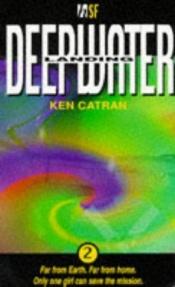 book cover of Deepwater Landing by Ken Catran