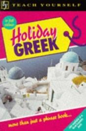 book cover of Holiday Greek by Hara Garoufalia-Middle