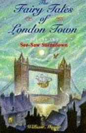 book cover of The Fairy Tales of London Town (The Fairy Tales of London Town) by William Mayne