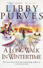 book cover of A long walk in wintertime by Libby Purves