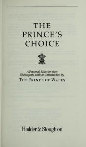 book cover of The Prince's Choice: A Personal Selection from Shakespeare by the Prince of Wales by William Shakespeare