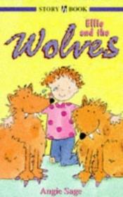 book cover of Ellie and the Wolves by Angie Sage