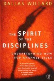 book cover of The Spirit of the Disciplines by Dallas Willard