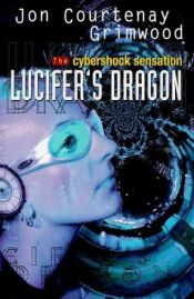 book cover of Lucifer's Dragon by Jon Courtenay Grimwood