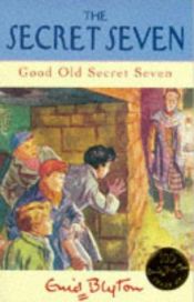 book cover of Good old Secret Seven by Enid Blyton
