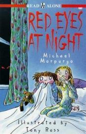 book cover of Red Eyes at Night (Read Alone) by Michael Morpurgo