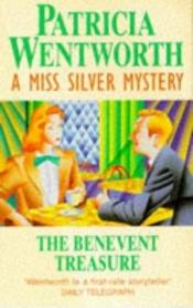 book cover of The Benevent Treasure by Patricia Wentworth