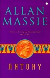 book cover of Antony by Allan Massie