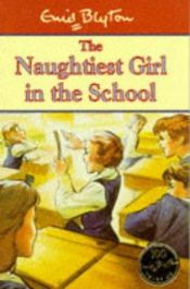 book cover of Naughtiest Girl in the School by Enid Blyton