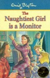 book cover of The Naughtiest Girl is a Monitor by Enid Blyton