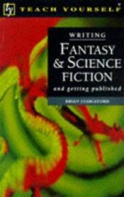book cover of Writing Fantasy and Science Fiction (Teach Yourself: Writer's Library) by Brian Stableford